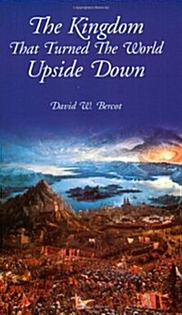 The Kingdom that Turned the World Upside Down (Paperback)