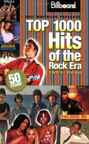 Billboards Top 1000 Hits of the Rock Era 1955-2005 (Paperback)