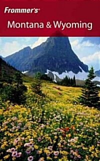 Frommers Montana & Wyoming (Paperback, 6th)