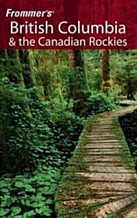 Frommers British Columbia & the Canadian Rockies (Paperback, 4th)