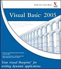 Visual Basic 2005: Your Visual Blueprint for Writing Dynamic Applications (Paperback)