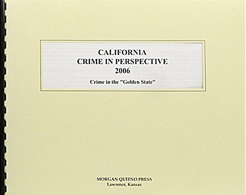 California Crime in Perspective 2006 (Paperback)