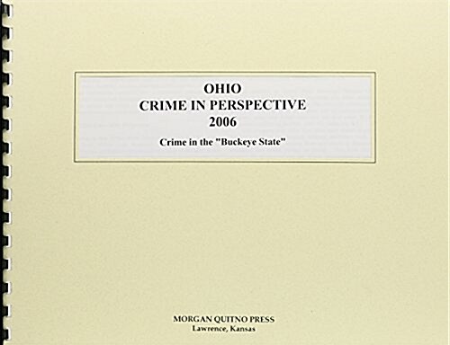 Ohio Crime in Perspective 2006 (Paperback, Spiral)
