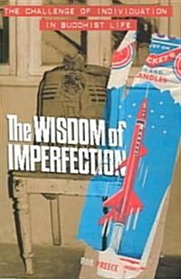 The Wisdom of Imperfection (Paperback)