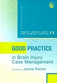 Good Practice in Brain Injury Case Management (Paperback)