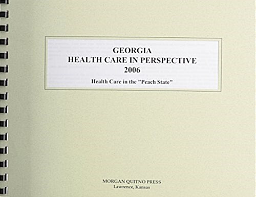 Georgia Health Care in Perspective 2006 (Paperback)