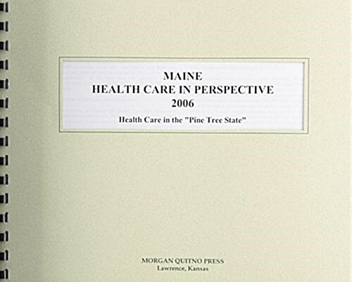 Maine Health Care in Perspective 2006 (Paperback)