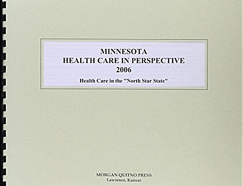 Minnesota Health Care in Perspective 2006 (Paperback)