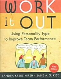 Work It Out : Using Personality Type to Improve Team Performance (Paperback, 2 ed)