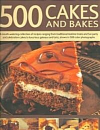 500 Cakes And Bakes (Hardcover)