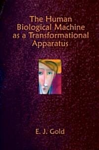 The Human Biological Machine as a Transformational Apparatus (Paperback, 2)