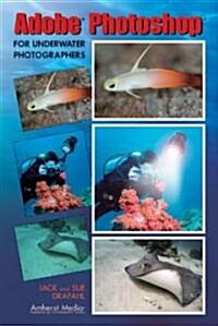 Adobe Photoshop for Underwater Photographers (Paperback)