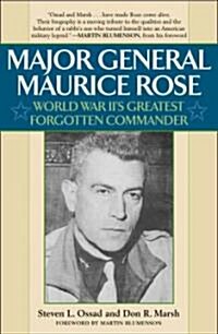 Major General Maurice Rose: World War IIs Greatest Forgotten Commander (Paperback)