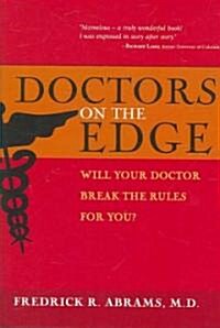 Doctors on the Edge: Will Your Doctor Break the Rules for You? (Hardcover)