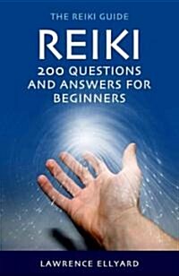 Reiki: 200 Q&A for Beginners (Paperback)