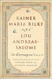 Rainer Maria Rilke and Lou Andreas-Salome: The Correspondence (Hardcover)