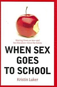 When Sex Goes to School (Hardcover)