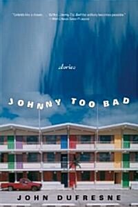 Johnny Too Bad: Stories (Paperback)