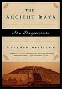 The Ancient Maya: New Perspectives (Paperback)