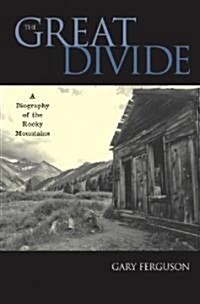 The Great Divide: A Biography of the Rocky Mountains (Paperback)