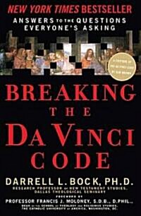 Breaking the Da Vinci Code: Answers to the Questions Everyones Asking (Paperback)