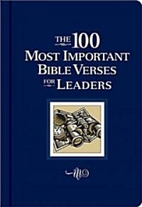 The 100 Most Important Bible Verses for Leaders (Hardcover)