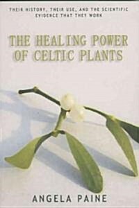 Healing Power of Celtic Plants (Paperback)
