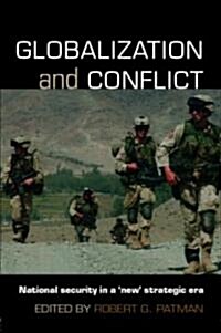 Globalization and Conflict : National Security in a New Strategic Era (Paperback)