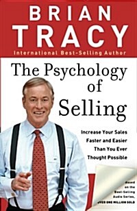 The Psychology of Selling: How to Sell More, Easier, and Faster Than You Ever Thought Possible (Paperback)