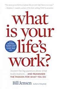 What Is Your Lifes Work? (Paperback, Reprint)