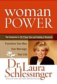 Woman Power: Transform Your Man, Your Marriage, Your Life (Paperback)