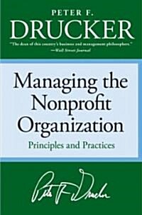 Managing the Non-Profit Organization: Principles and Practices (Paperback)