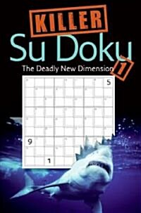 Killer Sudoku 1: The Deadly New Dimension (Paperback)