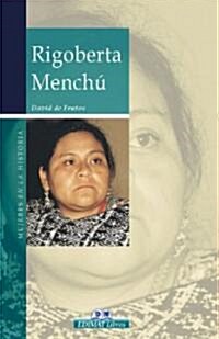 Rigoberta Menchu (Hardcover, 1st)