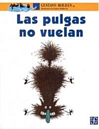 Las Pulgas No Vuelan (Paperback)