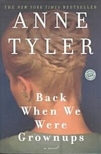 [중고] Back When We Were Grownups (Paperback, Reissue)