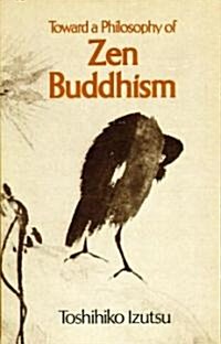 Toward a Philosophy of Zen Buddhism (Paperback)