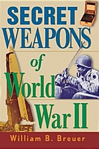 Secret Weapons of World War II (Paperback)