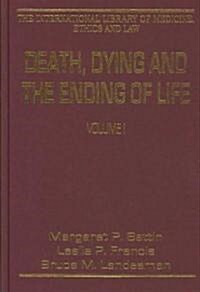 Death, Dying and the Ending of Life, Volumes I and II (Package)