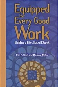 Equipped for Every Good Work (Paperback)