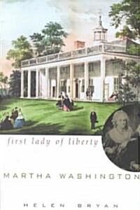 Martha Washington: First Lady of Liberty (Hardcover)