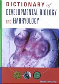 Dictionary of Developmental Biology and Embryology (Hardcover)