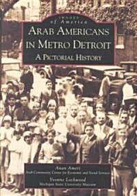 Arab Americans in Metro Detroit: A Pictorial History (Paperback)