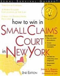 How to Win in Small Claims Court in New York, 2e (Paperback, 2nd)