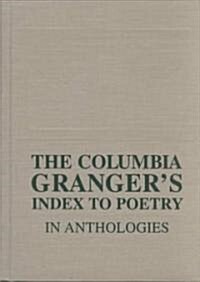 The Columbia Grangers Index to Poetry in Anthologies (Hardcover, 12)