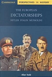 The European Dictatorships : Hitler, Stalin, Mussolini (Paperback)