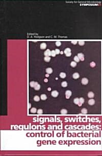 Signals, Switches, Regulons, and Cascades : Control of Bacterial Gene Expression (Hardcover)