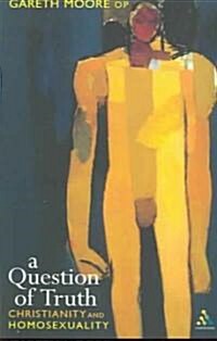 Question of Truth : Christianity and Homosexuality (Paperback)