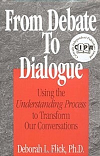 From Debate to Dialogue (Paperback)