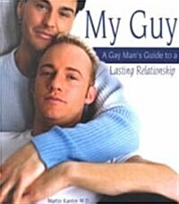 My Guy: A Gay Mans Guide to a Lasting Relationship (Paperback)